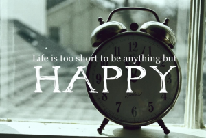 life is to short to